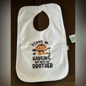 NWT Baby Bib. “Hanging with my Brother”.